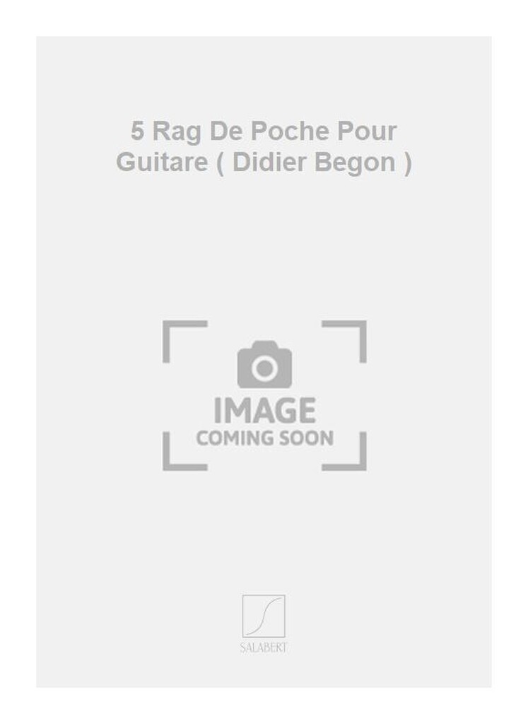 5 Rag De Poche Pour Guitare ( Didier Begon )